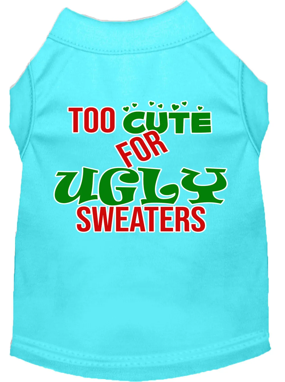 Too Cute For Ugly Sweaters Screen Print Dog Shirt Aqua Xl